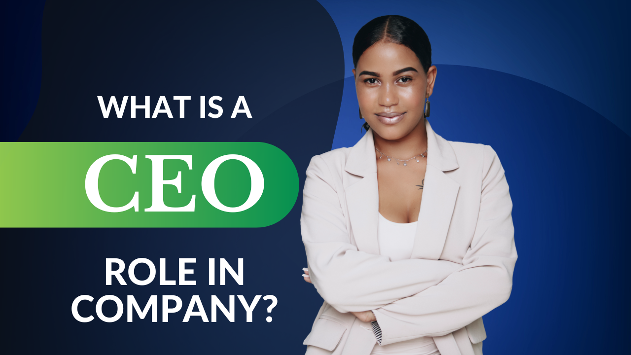 What is a CEO Role in Company?