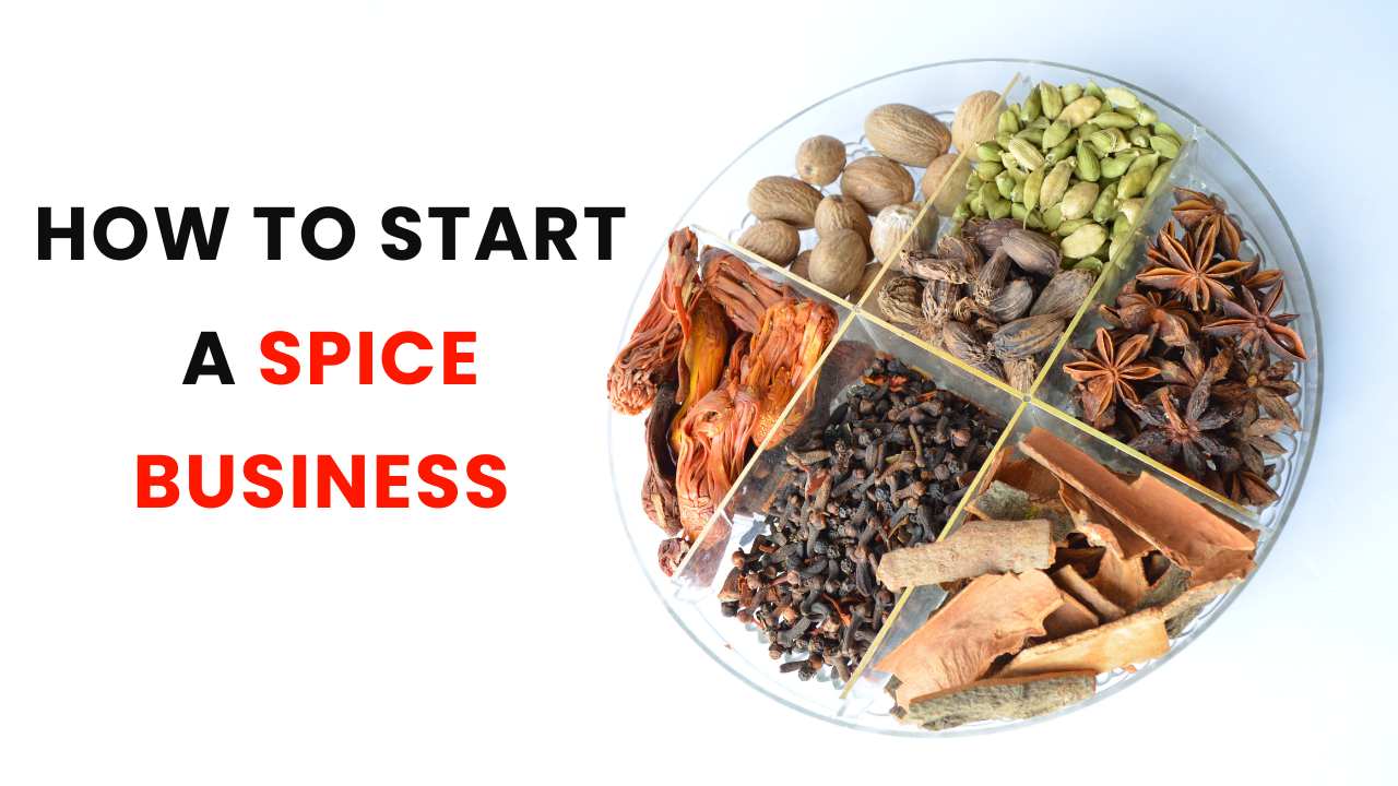 How to Start a Spice Business in India with Low Investment